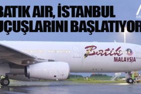 Batik Air, İstanbul uçuşlarını başlatıyor