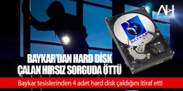 Baykar’dan hard disk çalan hırsız sorguda öttü 10 Haberler AJET Baykar’dan hard disk çalan hırsız sorguda öttü