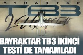 Bayraktar TB3 ikinci testi de tamamladı