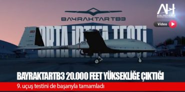 BayraktarTB3 20.000 feet yüksekliğe çıktığı 9. uçuş testini de başarıyla tamamladı 7 Haberler Körfez BayraktarTB3 20.000 feet yüksekliğe çıktığı 9. uçuş testini de başarıyla tamamladı