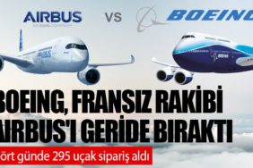 Boeing, Fransız rakibi Airbus'ı geride bıraktı