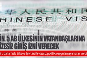 Çin, 5 AB ülkesinin vatandaşlarına vizesiz giriş izni verecek