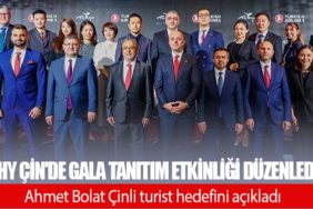 THY Çin'de gala tanıtım etkinliği düzenledi. Ahmet Bolat Çinli turist hedefini açıkladı