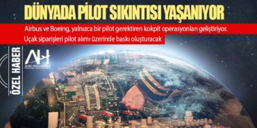 Dünyada pilot sıkıntısı yaşanıyor 12 Haberler AJET Dünyada pilot sıkıntısı yaşanıyor