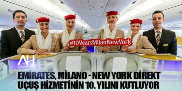 Emirates, Milano – New York direkt uçuş hizmetinin 10. yılını kutluyor 5 Haberler hava Emirates, Milano – New York direkt uçuş hizmetinin 10. yılını kutluyor