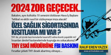 2024 ZOR GEÇECEK… ÖZEL SAĞLIK SİGORTASINDA KISITLAMA MI VAR ? THY ESKİ MÜDÜRÜNE FBI BASKINI