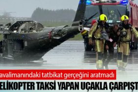 Havalimanındaki tatbikat gerçeğini aratmadı "Helikopter taksi yapan uçakla çarpıştı"