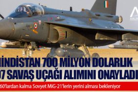 Hindistan 700 milyon dolarlık 97 savaş uçağı alımını onayladı