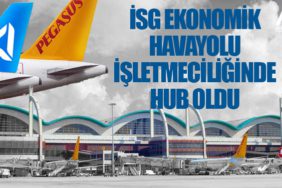 İSG ekonomik havayolu işletmeciliğinde hub oldu