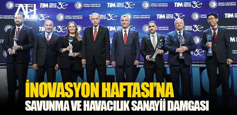 İnovasyon Haftası’na savunma ve havacılık sanayii damgası