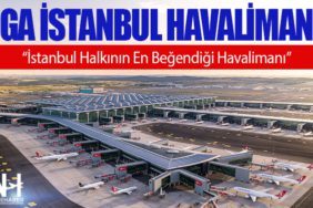 İGA İstanbul Havalimanı “İstanbul Halkının En Beğendiği Havalimanı”