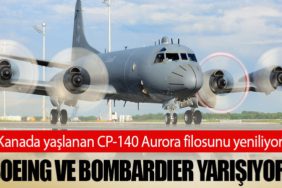 Kanada yaşlanan CP-140 Aurora filosunu yeniliyor! Boeing ve Bombardier Yarışıyor