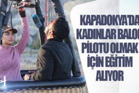 Kapadokya'da kadınlar balon pilotu olmak için eğitim alıyor