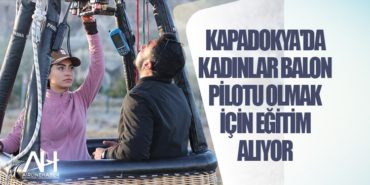 Kapadokya'da kadınlar balon pilotu olmak için eğitim alıyor 10 Haberler İGA Kapadokya’da kadınlar balon pilotu olmak için eğitim alıyor