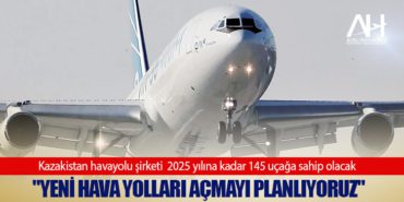 Kazakistan havayolu şirketi  2025 yılına kadar 145 uçağa sahip olacak 8 Haberler Trabzonspor Kazakistan havayolu şirketi  2025 yılına kadar 145 uçağa sahip olacak