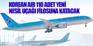 Korean Air 110 adet yeni nesil uçağı filosuna katacak 66 Haberler Bayraktar Korean Air 110 adet yeni nesil uçağı filosuna katacak
