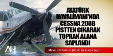 Atatürk Havalimanı'nda Cessna 208B pistten çıkarak toprak alana saplandı 8 Haberler İstanbul Havalimanı Atatürk Havalimanı’nda Cessna 208B pistten çıkarak toprak alana saplandı