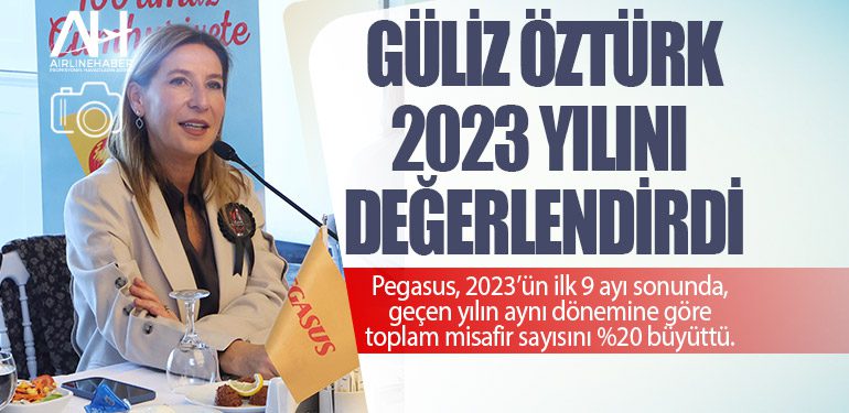 Pegasus Hava Yolları CEO’su Güliz Öztürk 2023 yılını değerlendirdi