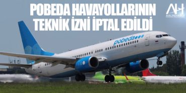 Pobeda havayollarının teknik izni iptal edildi