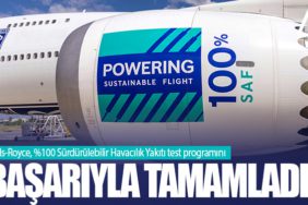 Rolls-Royce, Yüzde 100 Sürdürülebilir Havacılık Yakıtı test programını başarıyla tamamladı