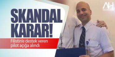 Skandal karar! Filistin’e destek veren pilot açığa alındı 9 Haberler Gazze Skandal karar! Filistin’e destek veren pilot açığa alındı