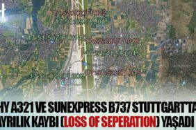 THY A321 ve SunExpress B737 Stuttgart'ta ayrılık kaybı (loss of seperation) yaşadı
