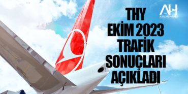 Türk Hava Yolları Ekim 2023 Trafik Sonuçları Açıkladı 8 Manşet THY Türk Hava Yolları Ekim 2023 Trafik Sonuçları Açıkladı