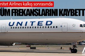 Unitet Airlines kalkış sonrasında tüm frekanslarını kaybetti