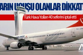 Yarın uçuşu Olanlar Dikkat! Türk Hava Yolları 40 seferini iptal etti