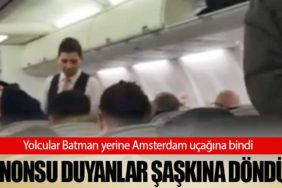 Yolcular Batman yerine Amsterdam uçağına bindi. Anonsu duyanlar şaşkına döndü