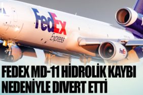 Fedex MD-11 hidrolik kaybı nedeniyle divert etti