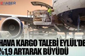Hava Kargo talebi Eylül'de yüzde 1,9 artarak büyüdü