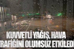 Kuvvetli yağış, hava trafiğini olumsuz etkiledi
