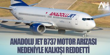 Anadolu Jet B737 motor arızası nedeniyle kalkışı reddetti 9 Haberler F-16 Anadolu Jet B737 motor arızası nedeniyle kalkışı reddetti
