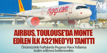 Airbus, Toulouse'da monte edilen ilk A321neo'yu tanıttı 3 Manşet THY Airbus, Toulouse’da monte edilen ilk A321neo’yu tanıttı