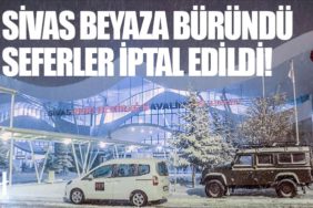 Sivas beyaza büründü: Seferler iptal edildi!