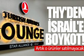 Türk Hava Yolları İsrail ürünlerine boykot kararı aldı! Artık o ürünler satılmayacak!