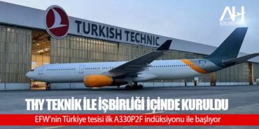 THY Teknik ile işbirliği içinde kuruldu. EFW'nin Türkiye tesisi ilk A330P2F indüksiyonu ile başlıyor 7 Haberler SJ-100 THY Teknik ile işbirliği içinde kuruldu. EFW’nin Türkiye tesisi ilk A330P2F indüksiyonu ile başlıyor