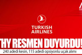THY Resmen Duyurdu! 240 adedi kesin, 115 adedi opsiyonlu uçak alımı