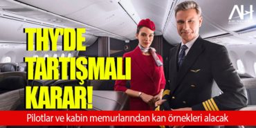 THY'de Tartışmalı Karar! Pilotlar ve kabin memurlarından kan örnekleri alacak 1 Manşet THY THY’de Tartışmalı Karar! Pilotlar ve kabin memurlarından kan örnekleri alacak