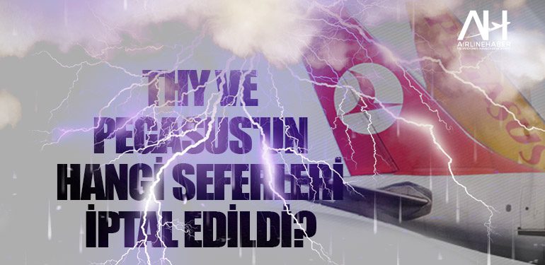 THY ve Pegasus'un hangi seferleri iptal edildi?