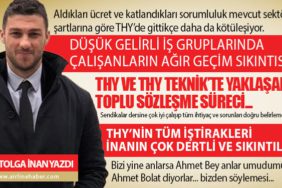 THY ve THY Teknik’te yaklaşan toplu sözleşme süreci... Sendikalar dersine çok iyi çalışıp tüm ihtiyaç ve sorunları doğru belirlemeli