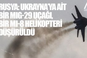 Rusya: Ukrayna’ya ait bir MiG-29 uçağı, bir Mi-8 helikopteri düşürüldü
