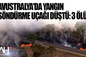Avustralya'da yangın söndürme uçağı düştü: 3 ölü