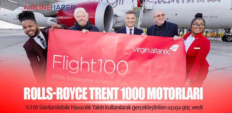 Rolls-Royce Trent 1000 motorları %100 Sürdürülebilir Havacılık Yakıtı kullanılarak gerçekleştirilen uçuşa güç verdi