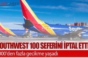 Southwest 100 seferini iptal etti. 1000'den fazla gecikme yaşadı