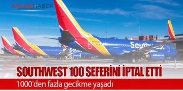 Southwest 100 seferini iptal etti. 1000’den fazla gecikme yaşadı