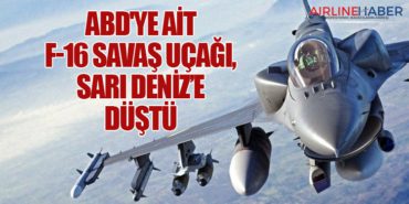 ABD’ye ait F-16 savaş uçağı, Sarı Deniz’e düştü