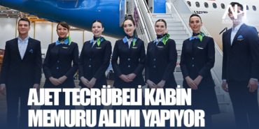 Ajet Tecrübeli Kabin Memuru Alımı Yapıyor