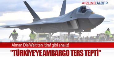 Alman Die Welt’ten itiraf gibi analiz! “Türkiye’ye ambargo ters tepti”